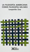 La Filosofía Americana Como Filosofía sin más (in Spanish)