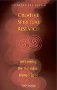 Creative Spiritual Research: Awakening the Individual Human Spirit (en Inglés)