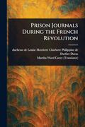 Prison Journals During the French Revolution (en Inglés)