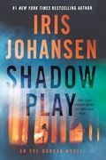 Shadow Play: An eve Duncan Novel (Eve Duncan, 19) (en Inglés)