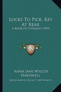 locks to pick, key at rear: a book of charades (1909) (en Inglés)