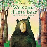 Welcome Home, Bear: A Book of Animal Habitats (en Inglés)