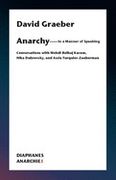 Anarchy--In a Manner of Speaking: Conversations With Mehdi Belhaj Kacem, Nika Dubrovsky, and Assia Turquier-Zauberman (en Inglés)