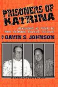 prisoners of katrina: stranded at work in new orleans parish prison (en Inglés)