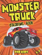 Monster Truck Coloring Book for Kids 4-8: Big & Fun Truck Designs To Colour For Children age 4+ (en Inglés)