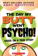 the day my butt went psycho!