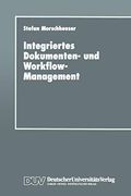 Integriertes Dokumenten- und Workflow-Management: Dargestellt am Angebotsprozeß von Maschinenbauunternehmen (en Alemán)