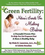 green fertility: nature's secrets for making babies