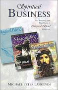 spiritual business: the amazing and true story of magical blend magazine (en Inglés)