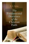 The Fundamental Doctrines of the Christian Faith (en Inglés)
