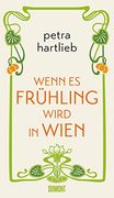 Wenn es Frühling Wird in Wien: Roman (en Alemán)