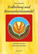Erdheilung und Bewusstseinswandel: Arbeiten mit den Gillymaa-Mandalas (en Alemán)