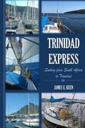 Trinidad Express: Sailing from South Africa to Trinidad (en Inglés)