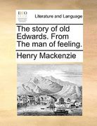 the story of old edwards. from the man of feeling. (en Inglés)