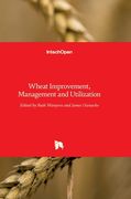 Wheat Improvement, Management and Utilization (en Inglés)