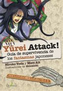 Yurei Attack! Guía de Supervivencia de los Monstruos Japoneses