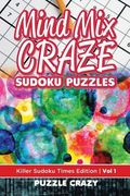 Mind Mix Craze Sudoku Puzzles Vol 1: Killer Sudoku Times Edition (en Inglés)