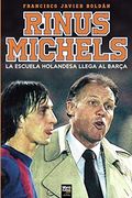 Rinus Michels: La Escuela Holandesa Llega al Barça