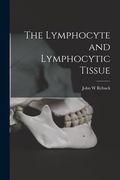 The Lymphocyte and Lymphocytic Tissue (en Inglés)