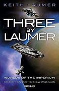 Three By Laumer: Worlds of the Imperium, Retief: Envoy to New Worlds, Bolo