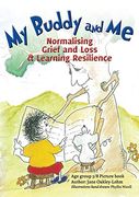 My Buddy and me: Normalising Loss and Grief and Learning Resilience (en Inglés)