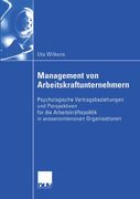 Management von Arbeitskraftunternehmern: Psychologische Vertragsbeziehungen und Perspektiven für die Arbeitskräftepolitik in wissensintensiven ... (Wirtschaftswissenschaften) (German Edition)