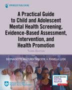 A Practical Guide to Child and Adolescent Mental Health Screening, Evidence-Based Assessment, Intervention, and Health Promotion (en Inglés)