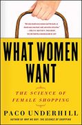What Women Want: The Science of Female Shopping (en Inglés)