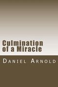 Culmination of a Miracle (en Inglés)
