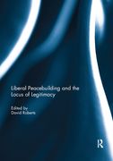 Liberal Peacebuilding and the Locus of Legitimacy (en Inglés)