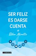 Ser Feliz es Darse Cuenta