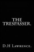 The Trespasser by D.H Lawrence. (en Inglés)