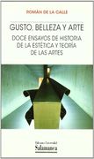 Gusto, belleza y arte. Doce ensayos de historia de la estética y teoría de las artes (Metamorfosis)
