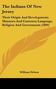 the indians of new jersey: their origin and development; manners and customs; language, religion and government (1894) (en Inglés)