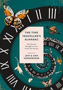 The Time Traveller'S Almanac: 100 Stories Brought to you From the Future (Anthos) (en Inglés)