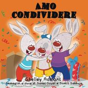 Amo condividere: I Love to Share (Italian Edition) (Italian Bedtime Collection)