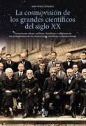 La Cosmovision de los Grandes Cientificos del Siglo xx