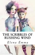 The Scribbles of Rushing Wind: Volume I (en Inglés)