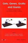 Gels, Genes, Grafts and Giants: Festschrift on the Occasion of the 70th Birthday of Allan S. Hoffman (en Inglés)