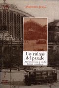 Las Ruinas del Pasado: Aproximación a la Novela Histórica Posmoderna: 28 (Biblioteca de Nuestro Mundo, Logos)