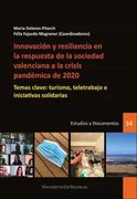 Innovación y Resiliencia en la Respuesta de la Sociedad Valenciana a la Crisis Pandémica de 2020: Temas Clave: Turismo, Teletrabajo e Iniciativas. Territorial. Serie Estudios y Documentos. )