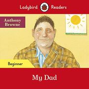 Ladybird Readers Beginner Level - my dad (Elt Graded Reader)