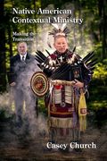 Native American Contextual Ministry: Making the Transition (en Inglés)
