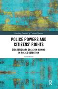 Police Powers and Citizens’ Rights (Routledge Frontiers of Criminal Justice) (en Inglés)