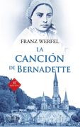 La Canción de Bernadette. Historia de las Apariciones de la Virgen de Lourdes (in Spanish)