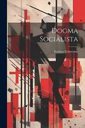 Dogma Socialista (in Spanish)