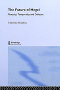 the future of hegel: plasticity, temporality and dialectic (en Inglés)