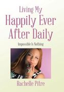 Living My Happily Ever After Daily: Impossible Is Nothing (en Inglés)