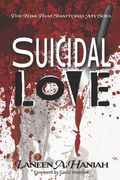 Suicidal Love: The Kiss That Shattered My Soul (en Inglés)