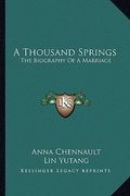 a thousand springs: the biography of a marriage (en Inglés)